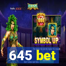 645 bet